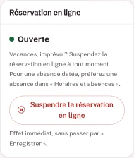 Carte Réservation en ligne de la colonne de droite des Paramètres : état Ouverte, bouton Suspendre la réservation en ligne et mention Effet immédiat, sans passer par Enregistrer